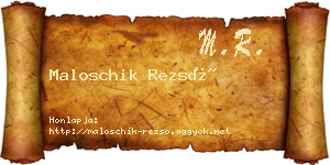 Maloschik Rezső névjegykártya